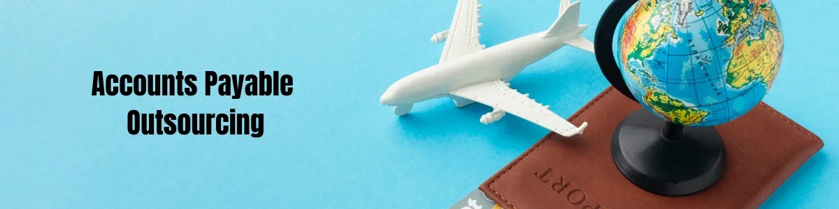 Accounts Payable Outsourcing for Travel Industry