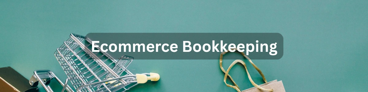 Ecommerce Bookkeeping