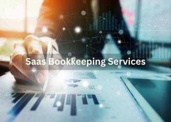 SaaS Bookkeeping Services for High-Growth Subscription Businesses: A Smarter Way to Scale