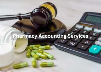 Pharmacy Accounting Services: How Outsourcing Reduces Financial Workload
