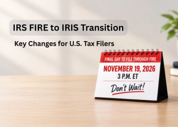 IRS FIRE to IRIS Transition: Key Changes for U.S. Tax Filers