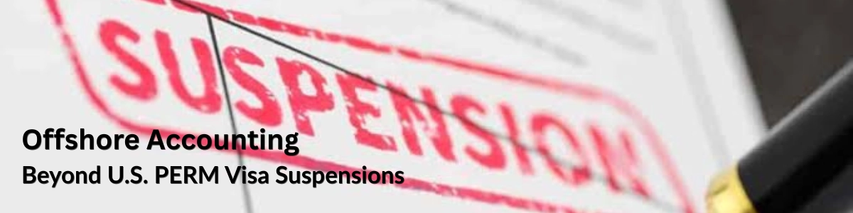PERM Visa Suspensions